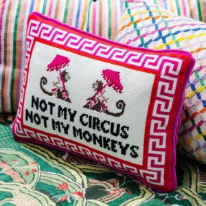 Not My Circus Needlepoint Pillow